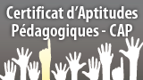 Certificat d'Aptitudes Pédagogiques - CAP